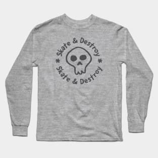 Skull Skate & Destroy Long Sleeve T-Shirt